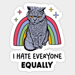 I Hate Everyone Equally Sticker